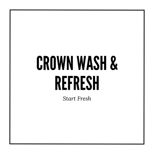 Crown Wash & Refresh
