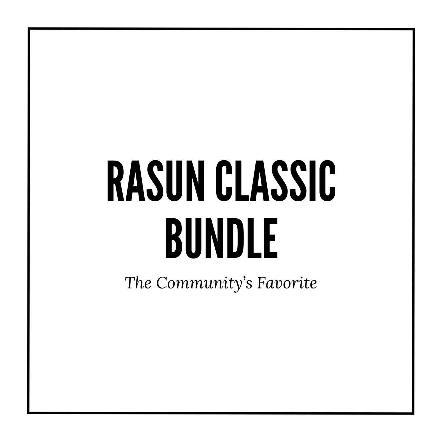 Rasun Classic 12"-30"  Bundle